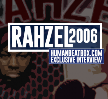 Rahzel Exclusive Interview 2006