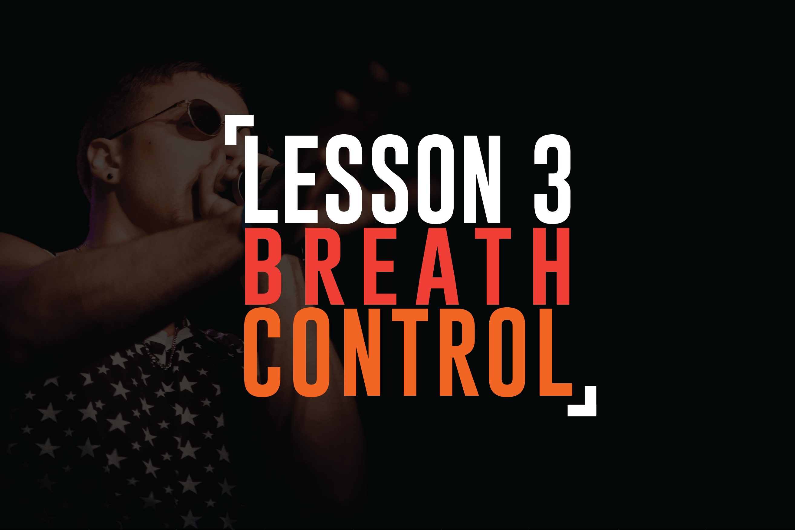 Lesson 3: Breath Control
