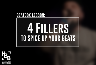 Beatbox Lesson: 4 Beat Fillers to spice up your beats