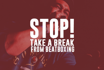 Stop! Take a break from beatbox