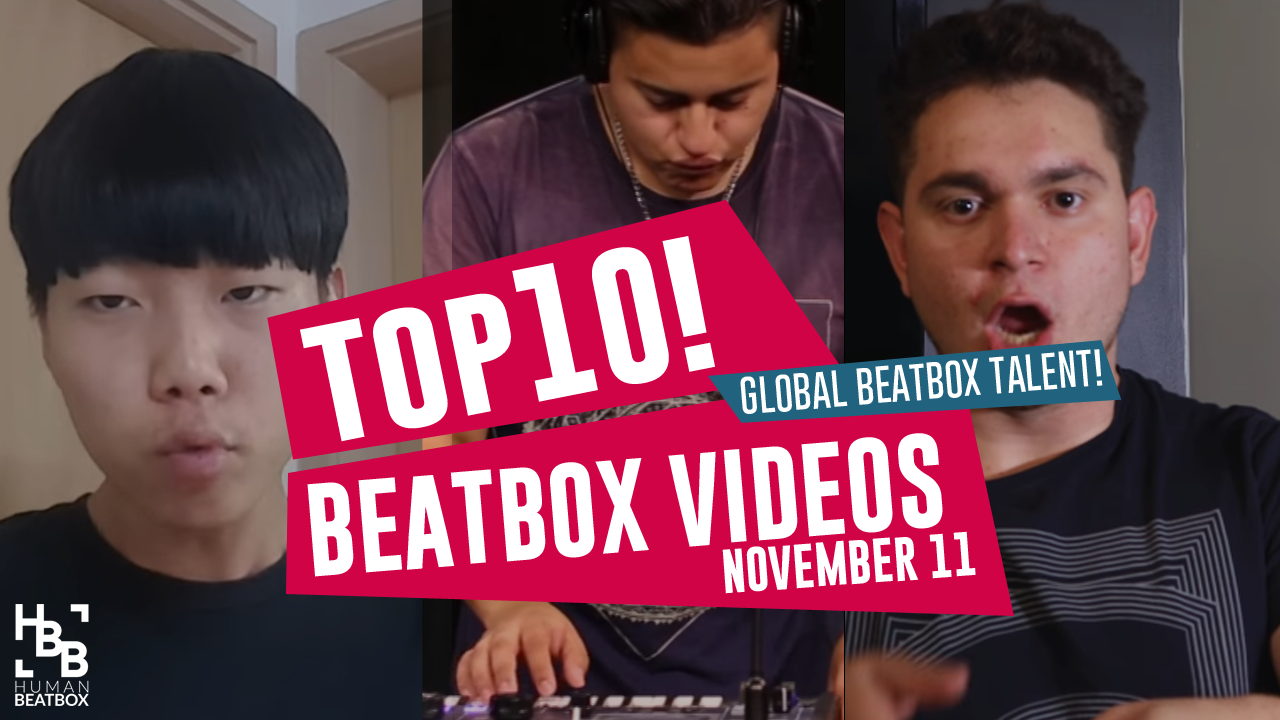Global Beatbox Talent | Top 10 Beatbox Videos of the week