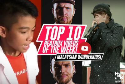 malaysian wonderkids | top 10 beatbox videos of the week