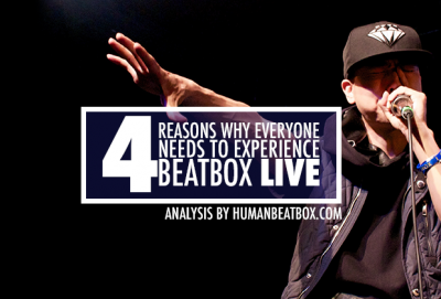 4 reasons why you need to go to a beatbox event