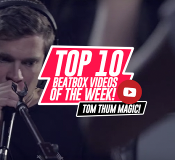 Tom Thum Magic | Top 10 beatbox videos of the week