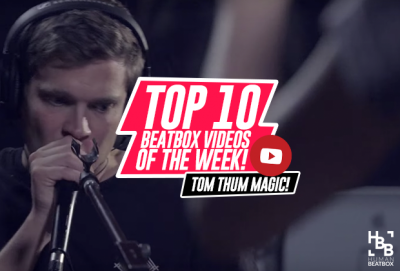 Tom Thum Magic | Top 10 beatbox videos of the week
