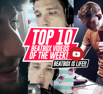 Beatbox is Life! | Top 10 Beatbox Videos of the Week