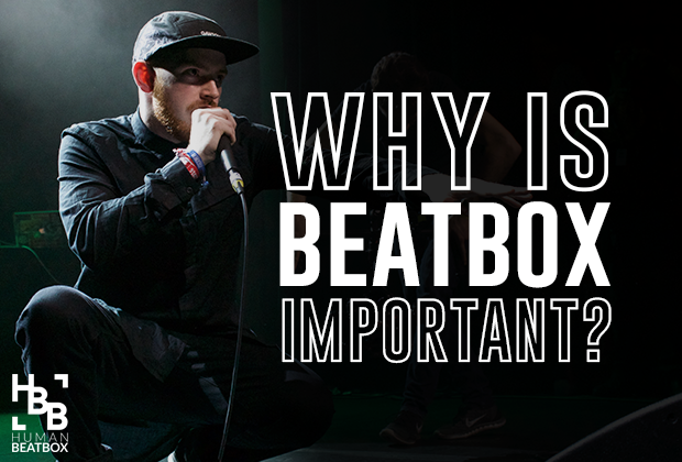 why-is-beatbox-important